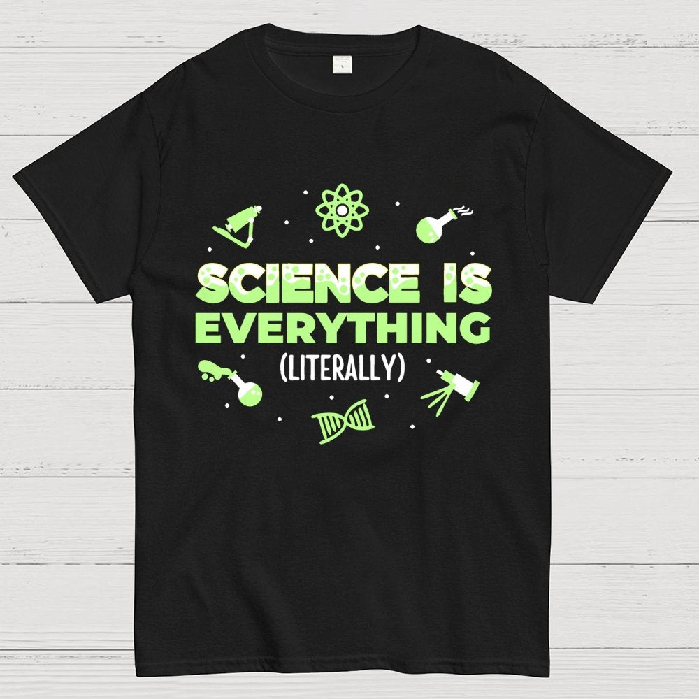 Science Is Everything Unisex Geek T-Shirt