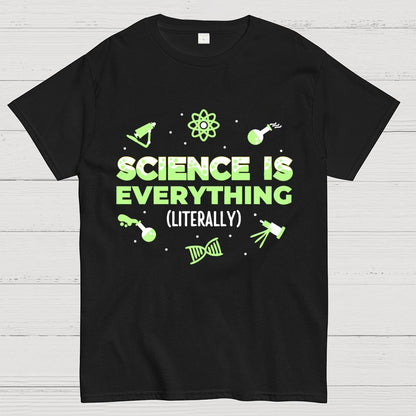 Science Is Everything Unisex Geek T-Shirt