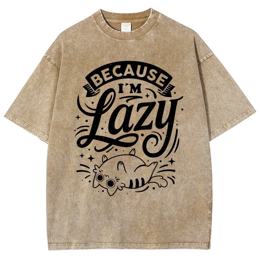 Because I Am Lazy Vintage Distressed T-shirt