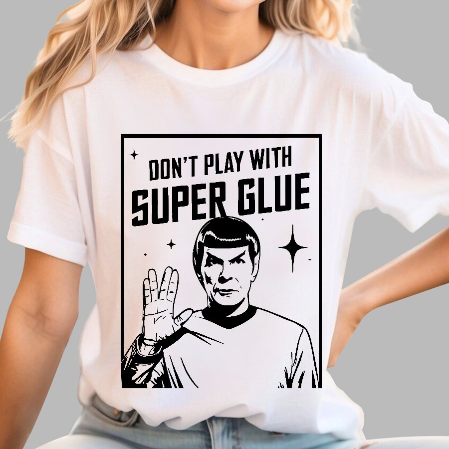 Don't Play With Superglue Geek T-Shirt