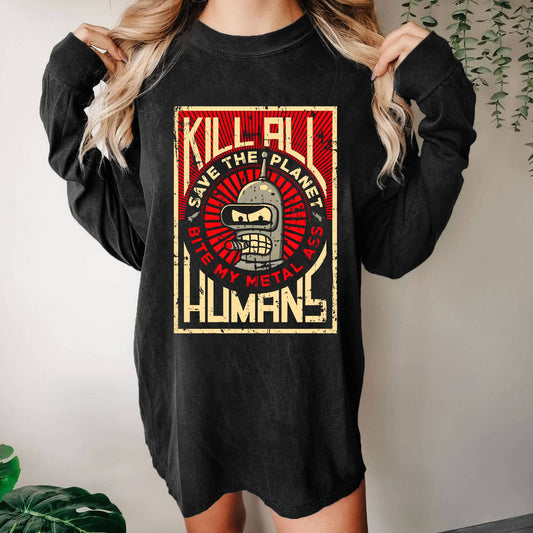 Save The Earth And Kill All Humans Washed Long Sleeve Tee
