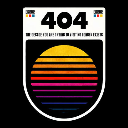404 Decade Not Found Geeky T-Shirt