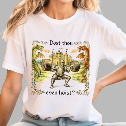 Dost Thou Even Hoist? Geek T-Shirt