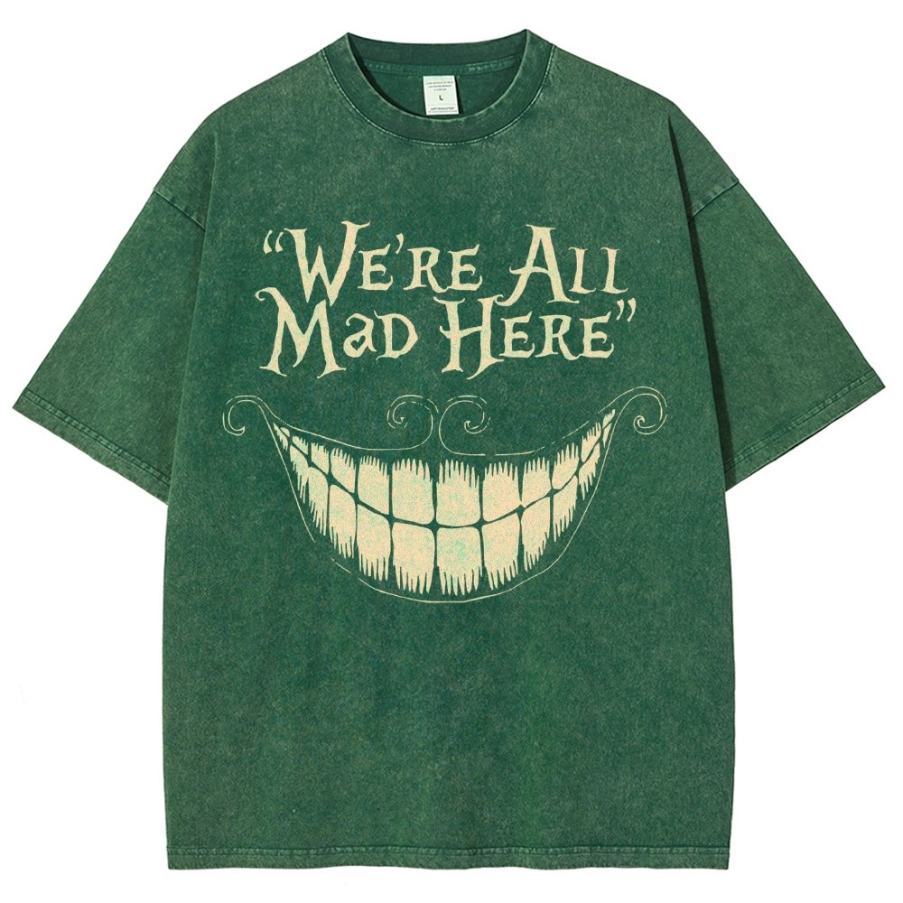 We're All Mad Here Vintage Distressed T-shirt