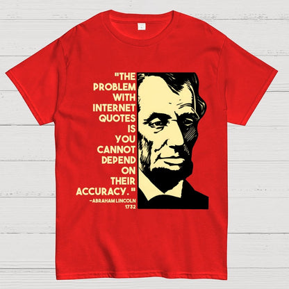 Abraham Lincoln Internet Quote Geek T-Shirt