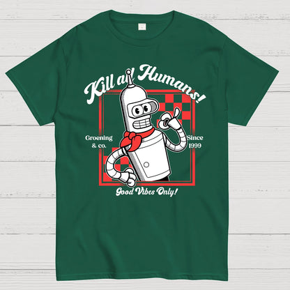 Kill All Humans Geek T-Shirt