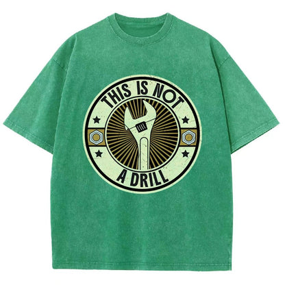 This is Not A Drill Vintage Distressed T-shirt