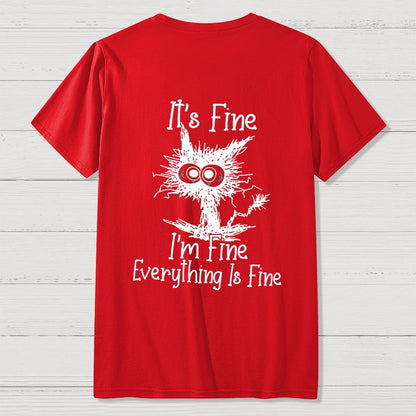 Funny Cat I Am Fine  Back Printing Geek T-Shirt
