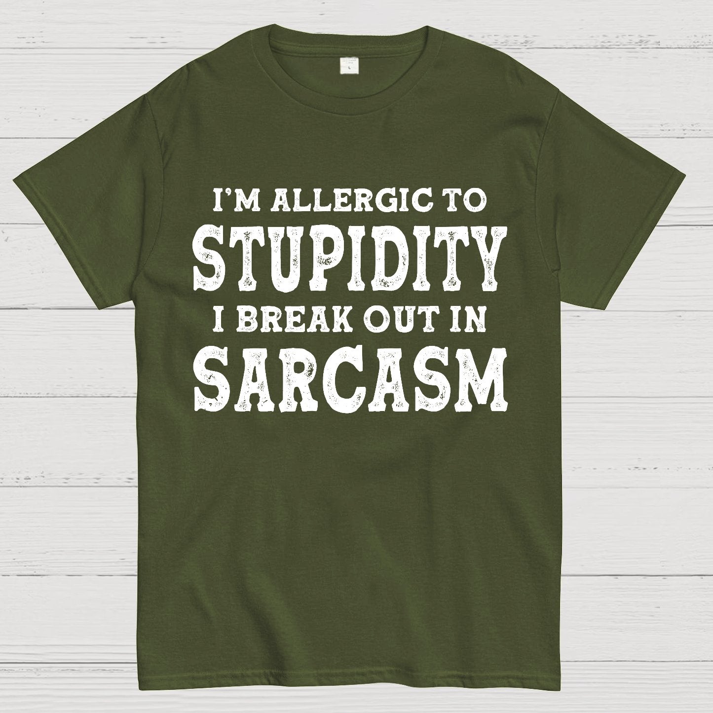 I'm Allergic To Stupidity I Break Out In Sarcasm Geek T-Shirt