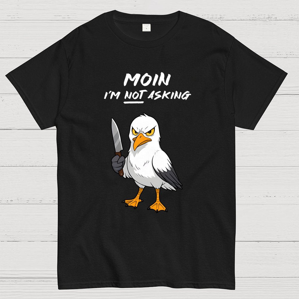 MOIN, I'm NOT Asking Geek T-Shirt