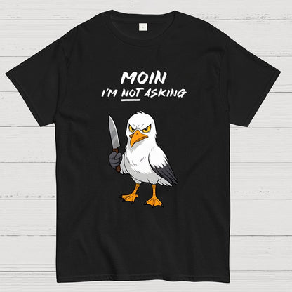 MOIN, I'm NOT Asking Geek T-Shirt