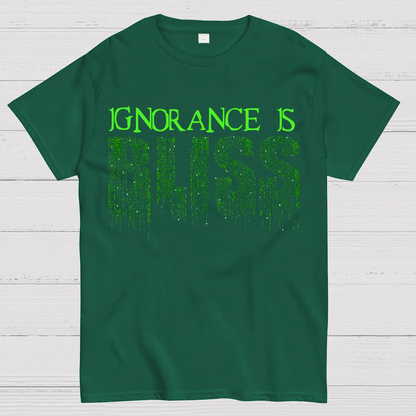 Ignorance Is Bliss Geek T-Shirt
