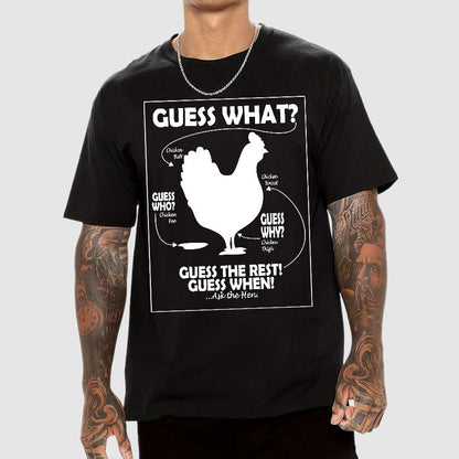 Guess What Chicken Butt White Print Geek T-Shirt