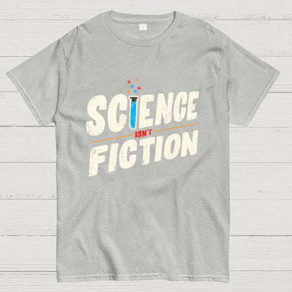 Science Is Not Fiction Geek T-Shirt