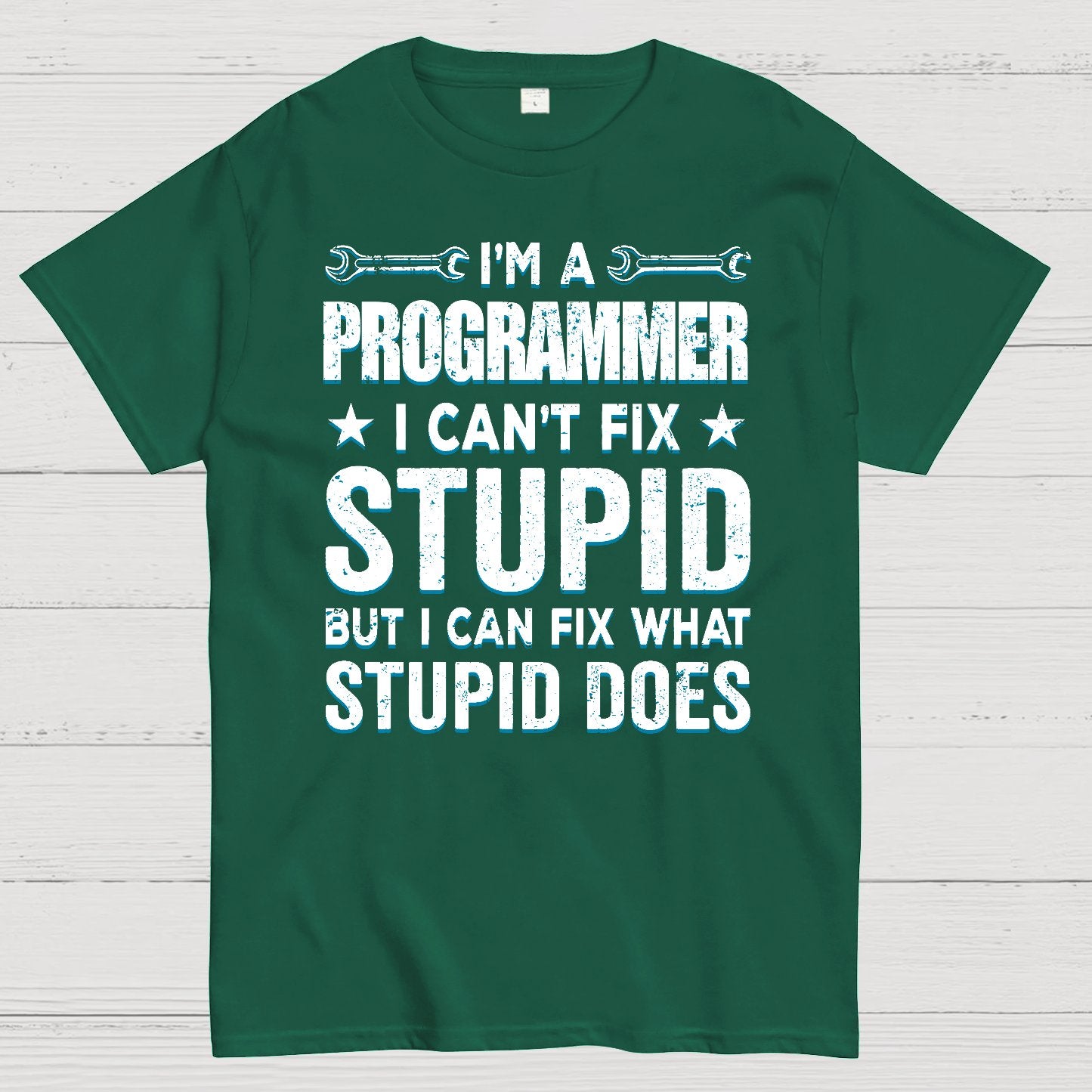 I Am A Programmer I Cant Fix Stupid Funny Geek T-Shirt