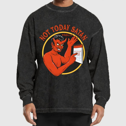 Not Today Satan Washed Long Sleeve Tee