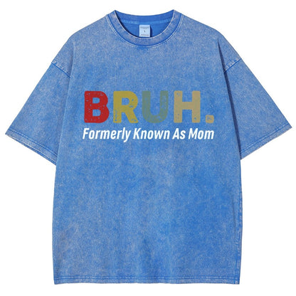 BRUH! Formerly Known As Mom Vintage Distressed T-shirt