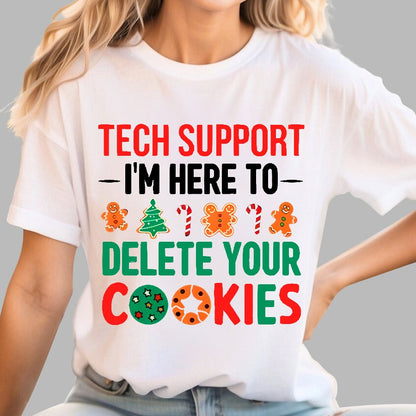 Tech Support I’m Here To Delete Your Cookies Geek T-Shirt