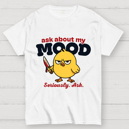 Ask About My Mood Geek T-Shirt