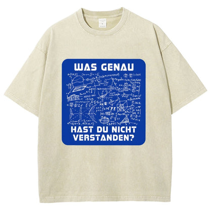 Was genau hast du nicht verstanden Vintage Distressed T-shirt