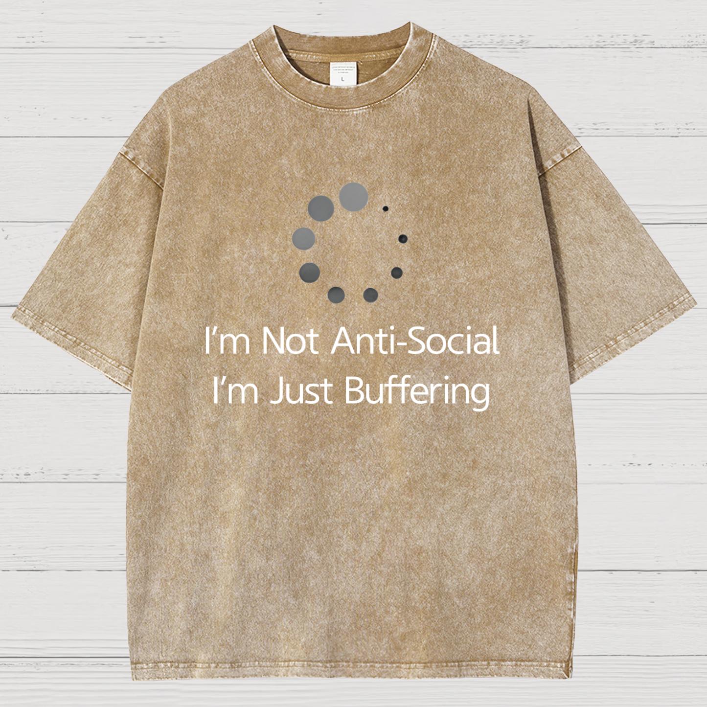 I'm Not Anti-Social, I'm Just Buffering Vintage Distressed T-shirt