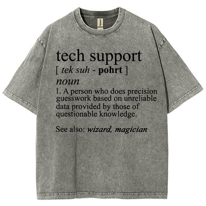 Tech Support Funny IT funnArt Design Happy Apparel Essential Inspiration Joy Mood Vintage Distressed T-shirt