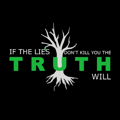 If The Lies Don't Kill You The Truth Will Geek T-Shirt