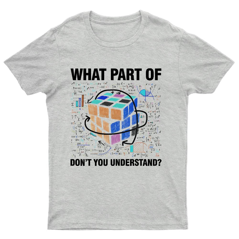 What Part Of Don't You Understand Funny Speed Cubing Math Geeky T-Shirt