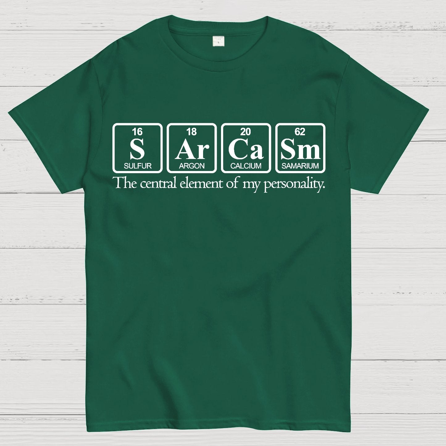 Sarcasm-The Central Element Of My Personality Geek T-Shirt