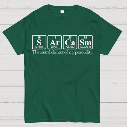 Sarcasm-The Central Element Of My Personality Geek T-Shirt
