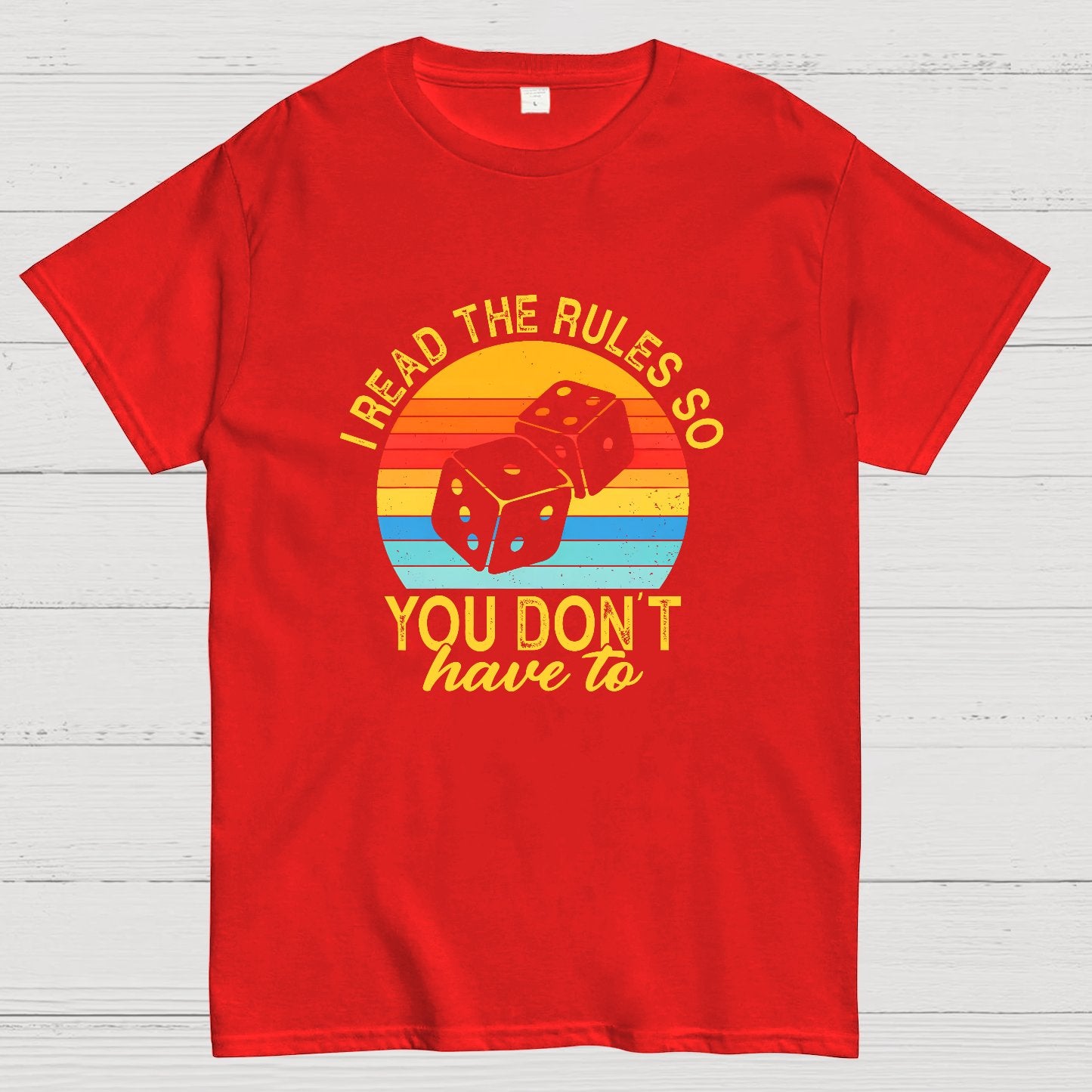 Funny I Read The Rules So You Don't Have to Board Game Geeky T-Shirt