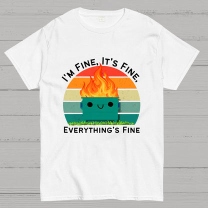 Its Fine Im Fine Everythings Fine Geek T-Shirt