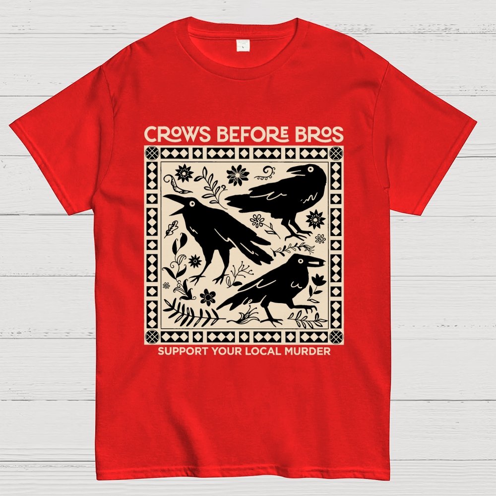 Crows Before Bros Geek T-Shirt