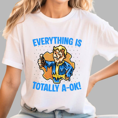 Everything is totally A-Ok Geek T-Shirt