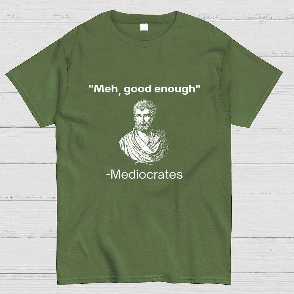 Meh, Good Enough Geek T-Shirt