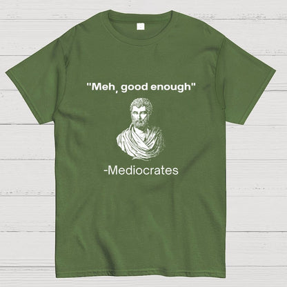 Meh, Good Enough Geek T-Shirt