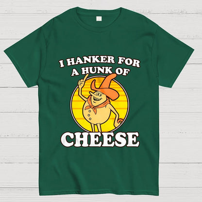 I Hanker For A Hunk Of Cheese Time For Timer Geek T-Shirt