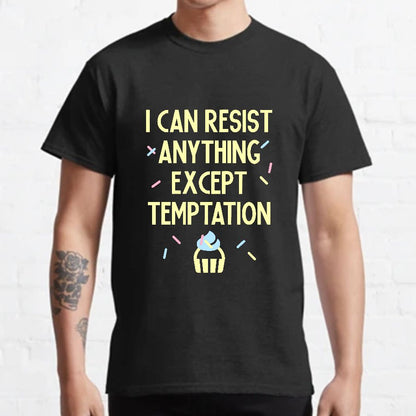 I Can Resist Everything Except Temptation Geeky T-Shirt