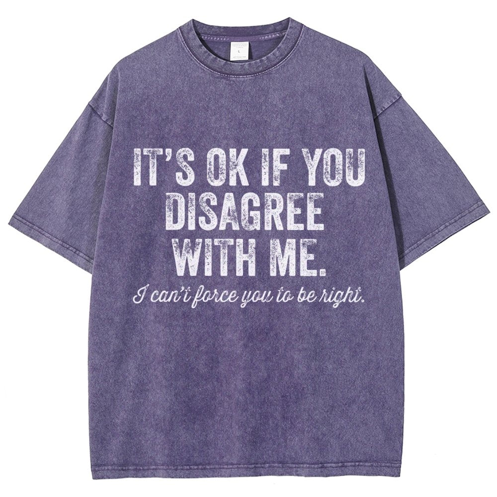 OK If You Disagree Funny Sarcasm Vintage Distressed T-shirt