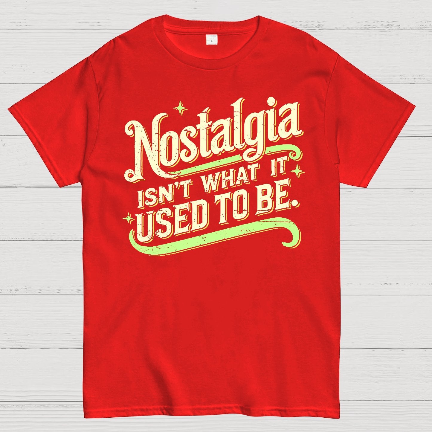 Nostalgia Isn't What It Used To Be Geek T-Shirt