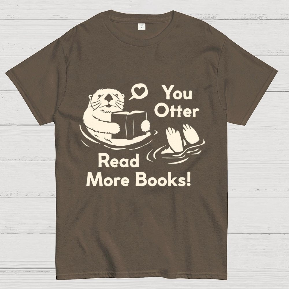 You Otter Read More Geek T-Shirt