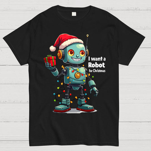 I Want A Robot For Christmas Geek T-Shirt