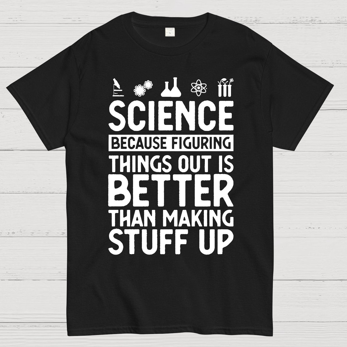 Science Figuring Stuff Funny Science Geek T-Shirt