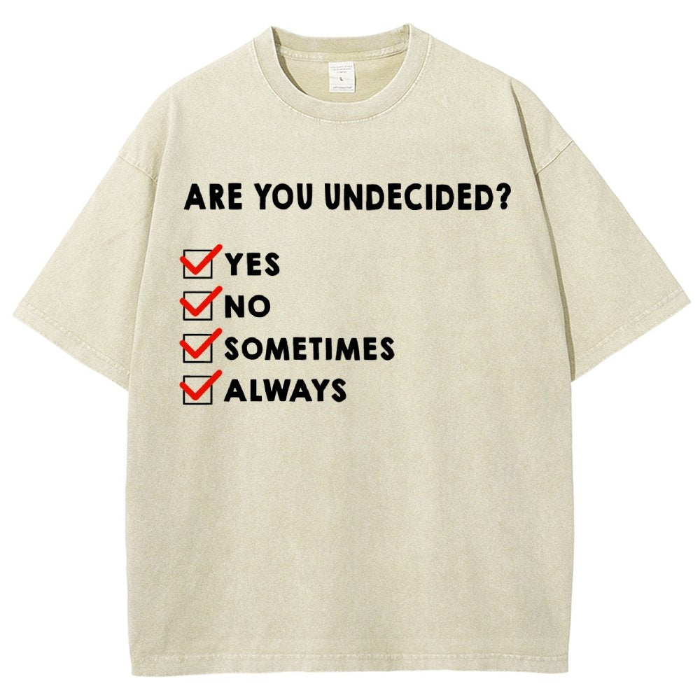 Are You Undecided? Vintage Distressed T-shirt