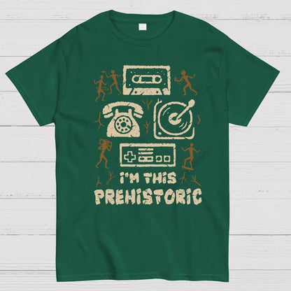 I'm This Prehistoric! Geek T-Shirt