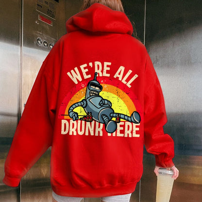 We're All Drunk Here Printed Back Unisex Cotton Hoodie