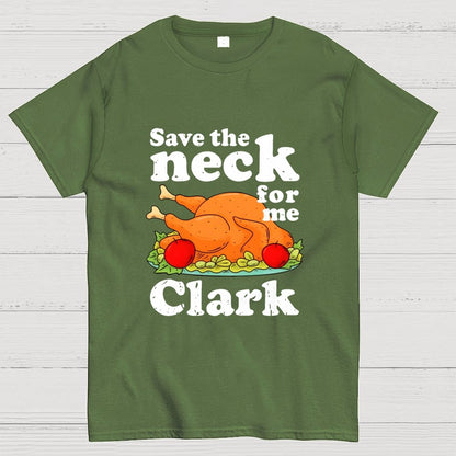 Save The Neck For Me Clark Geek T-Shirt