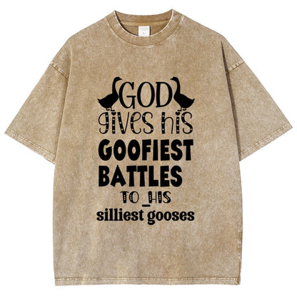 God Gives His Goofiest Battles To His Silliest Gooses Funny Vintage Distressed T-shirt