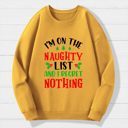 Naughty List And I Regret Nothing Geek Cotton Sweatshirt