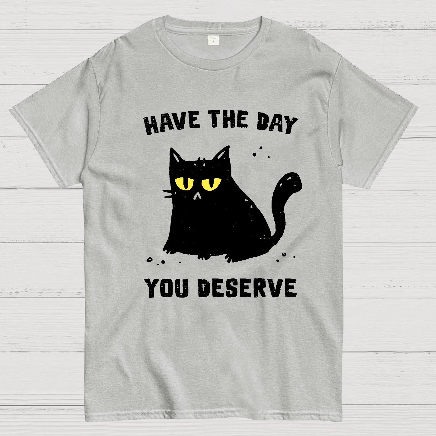Have The Day You Deserve Karma Kitten Geek T-Shirt